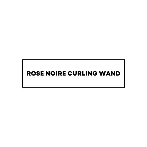 Rose Noire Curling Wand